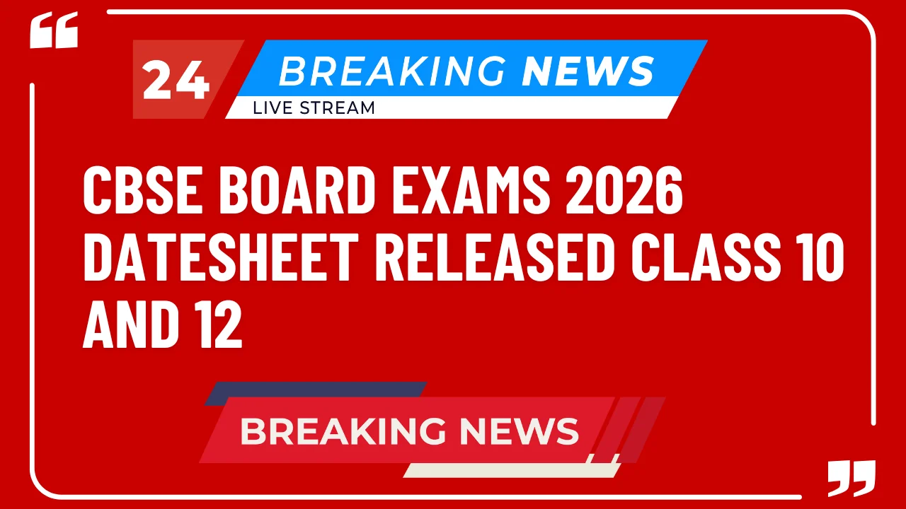 CBSE Board Exams 2026 Datesheet Released: Class 10 and 12 Students Receive a Clear Plan Ahead